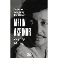 Mundi Metin Akpınar: Sahneye Adanmış Bir Ömür
