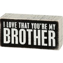 Kazan Hobi I Love That You're My Brother Dekoratif Ahşap Kutu Işareti, 12,5 cm x 6,5 cm