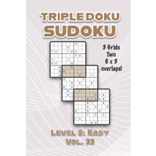 Kazan Hobi Triple Doku Sudoku 3 Grids Two 6 x 3 Overlaps Level 2: Easy Vol. 33, Solutions 9 x 9, Volumes 1-40