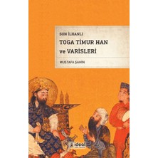 S'82 Son Ilhanlı Toga Timur Han ve Varisleri