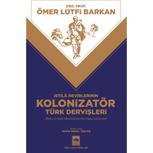 S'82 Istila Devirlerinin Kolonizatör Türk Dervişleri