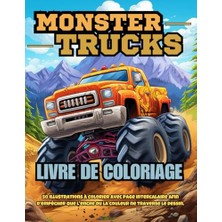 Kazan Hobi Livre De Coloriage Monster Trucks: 50 Pages À Colorier De Monster Trucks Impressionnants Avec Page Intercalaire Afin D’empêcher Que L'encre Ou La ... Idéal Pour Un Cadeau D'anniversaire Ou Autres
