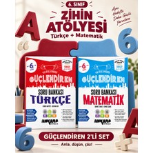 Ankara Yayıncılık 6. Sınıf Güçlendiren Zihin Atölyesi – Türkçe ve Matematik Soru Bankası Seti (2 Kitap)