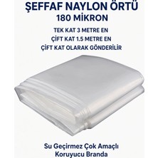 Style Şeffaf Naylon Örtü 180 Mikron - Tek Kat 3 Metre / Çift Kat 1.5 Metre En - Su Geçirmez Çok Amaçlı Koruyucu Branda (Çift Kat Olarak Gönderilir)