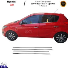 Ebal Oto Hyundai I20 Krom Cam Çıtası 4 Prç. 2008-2014 Arası P. Çelik