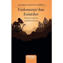 İlk Baskı Yayınları Endonezya'dan Esintiler   Çeşitliliğin Içinde Birlik