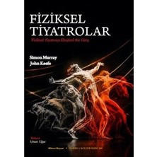 Mitos Boyut Yayınları Fiziksel Tiyatrolar   Fiziksel Tiyatroya Eleştirel Bir Giriş