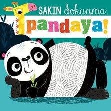 Beta Kids Sakın Dokunma Pandaya! (Ciltli)