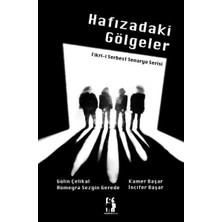 Metinlerarası Kitap Hafızadaki Gölgeler: Fikr   I Serbest Senaryo Serisi