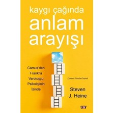 Say Kaygı Çağında Anlam Arayışı   Camus'den Frankl'a Varoluşçu Psikolojinin Izinde