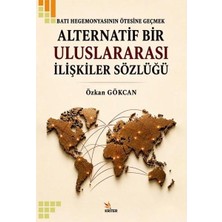 Kriter Alternatif Bir Uluslararası Ilişkiler Sözlüğü   Batı Hegemonyasının Ötesine