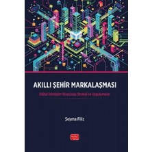 Nobel Bilimsel Eserler Akıllı Şehir Markalaşması   Dijital Dönüşüm Sürecinde Strateji ve Uygulamalar