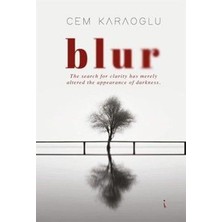 İkinci Adam Yayınları Blur   The Search For Clarity Has Merely Altered The Appearance Of Darkness