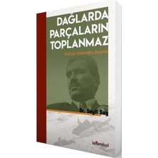 İslâmbol Yayınları Dağlarda Parçaların Toplanmaz   Muhsin Yazıcıoğlu Dosyası