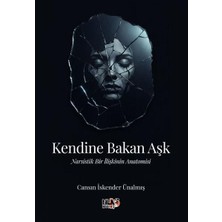 Tilki Kitap Kendine Bakan Aşk   Narsistik Bir Ilişkinin Anatomisi