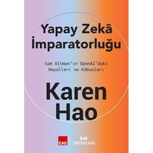 EAE Yayınları Yapay Zeka Imparatorluğu   Sam Altman'ın Openaı'daki Hayalleri ve Kabusları (Ciltli)