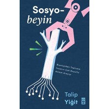 Timaş Yayınları Sosyobeyin   Biyolojiden Topluma Insanın Çok Boyutlu Anlam Dünyası