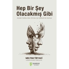 Bambuk Yayınevi Hep Bir Sey Olacakmıs Gibi Sürekli Tetikte Olan Zihinler Için Şefkatli Bir Rehber