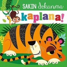 Beta Kids Sakın Dokunma Kaplana! (Ciltli)