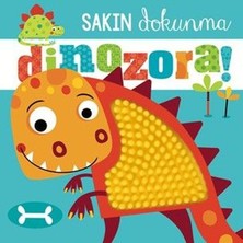 Beta Kids Sakın Dokunma Dinozora! (Ciltli)