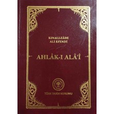 Türk Tarih Kurumu Kınalı-Zade Ali Efendi / Ahlak-I Ala'i - Ciltli Özel Kuşe Kağıda Baskı  - Tıpkıbasım