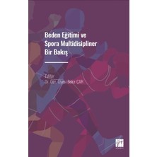 Gazi Kitabevi Beden Eğitimi ve Spora Multidisipliner Bir Bakış