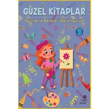 Hep Kitap Güzel Kitaplar 3 - Oyunlarla Renkleri Öğreniyorum