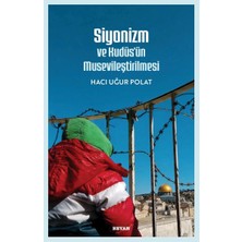 YF Tekstil Ambalaj Siyonizm ve Kudüs'ün  Musevileştirilmesi