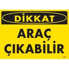 Colezium Dikkat Araç Çıkabilir Uyarı Levhası 25X35 KOD:1614