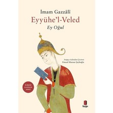 Ematcrt Eyyühe'l-Veled (Ey Oğul)