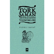 Ötüken Neşriyat Türk Şaman Mitolojisinin Teonimleri