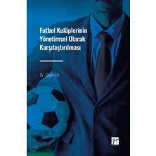 Gazi Kitabevi Futbol Kulüplerinin Yönetimsel Olarak Karşılaştırılması