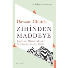 TeknoKapsül Zihinden Maddeye: Beynimizin Maddesel Realiteyi Yaratmasının Şaşırtıcı Bilimi