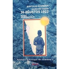 Kurtuluş Güneşinin Doğduğu Sabah 30 Ağustos 1922
