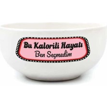 Kazan Hobi “bu Kalorili Hayatı Ben Seçmedim” Krem Seramik Kase