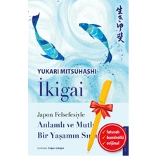 Destek Yayınları Alfa Kalem+ Ikigai – Japon Felsefesiyle Anlamlı ve Mutlu Bir Yaşamın Sırrı (Yukari Mitsuhashi) Yeni