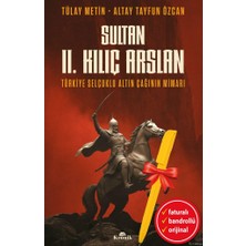 Alfa Kalem+ Sultan Iı. Kılıç Arslan (Tülay Metin & Altay Tayfun Özcan) Yeni Tarih Kronik Kitap