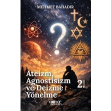 Gülnar Yayınları Ateizm, Agnostisizm ve Deizme Yönelme