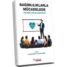 Hipokrat Kitabevi Bağımlılıklarla Mücadelede Yeni Nesil Sağlık Stratejileri