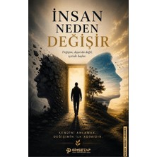 Gimsetap Insan Neden Değişir