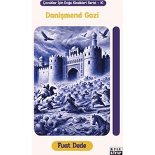 Kule Kitap Çocuklar Için Doğu Klasikleri Serisi 10: Danişmend Gazi
