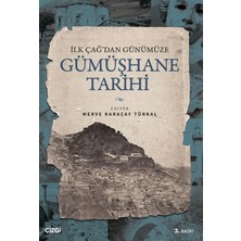 Çizgi Kitabevi Yayınları Ilk Çağ’dan Günümüze Gümüşhane Tarihi
