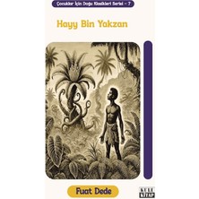 Kule Kitap Çocuklar Için Doğu Klasikleri Serisi 7: Hayy Bin Yakzan
