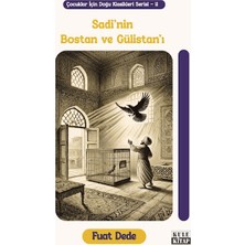 Kule Kitap Çocuklar Için Doğu Klasikleri Serisi 11: Sadi'nin Bostan ve Gülistan'ı