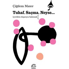 İletişim Yayınları Tuhaf, Saçma, Neyse...