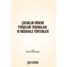 Efe Akademi Yayınları Çocukluk Dönemi Psikolojik Travmaları ve Müdahale Yöntemleri