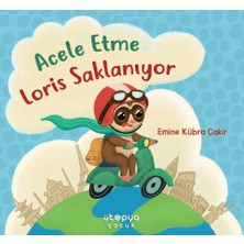 Ütopya Çocuk Acele Etme Loris Saklanıyor