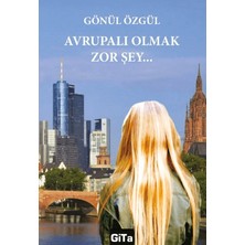 Gita Yayınları Avrupalı Olmak Zor Şey