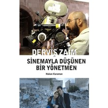 Agora Kitaplığı Derviş Zaim: Sinemayla Düşünen Bir Yönetmen