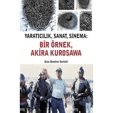 Agora Kitaplığı Yaratıcılık, Sanat, Sinema: Bir Örnek, Akira Kurosawa